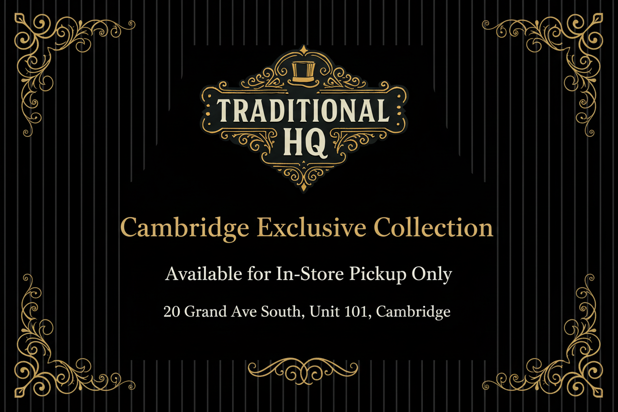 Cambridge Exclusive In-Store Pickup Products – Traditional HQ